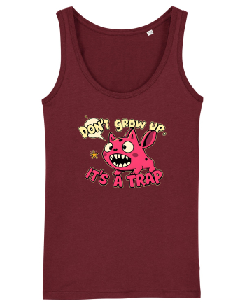 DON`T GROW UP, IT`S A TRAP  - doodle Burgundy