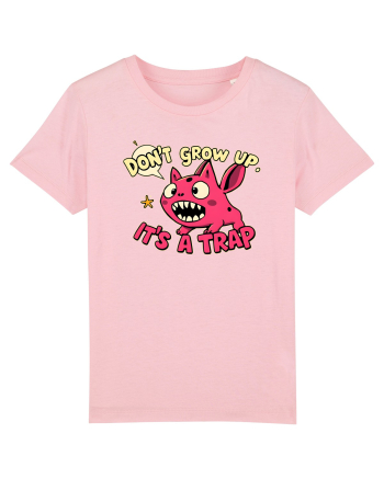 DON`T GROW UP, IT`S A TRAP  - doodle Cotton Pink