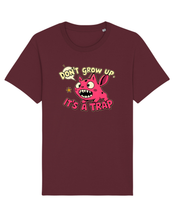 DON`T GROW UP, IT`S A TRAP  - doodle Burgundy