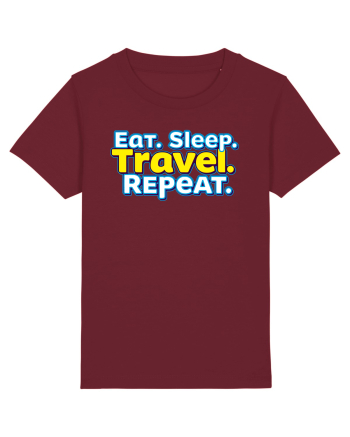 EAT SLEEP TRAVEL REPEAT - Mananca. Dormi. CALATORESTE. Repeta Burgundy