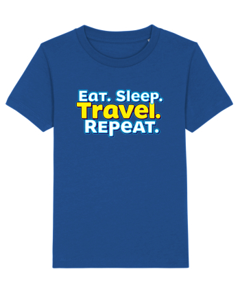 EAT SLEEP TRAVEL REPEAT - Mananca. Dormi. CALATORESTE. Repeta Majorelle Blue
