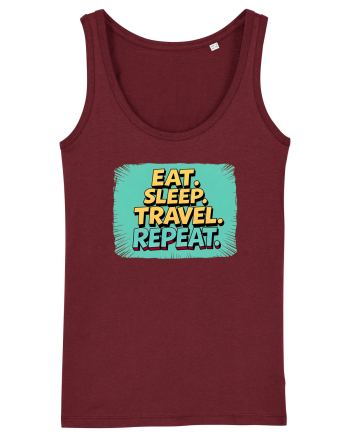 EAT SLEEP TRAVEL REPEAT - Mananca. Dormi. CALATORESTE. Repeta 2 Burgundy