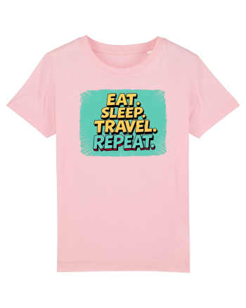 EAT SLEEP TRAVEL REPEAT - Mananca. Dormi. CALATORESTE. Repeta 2 Cotton Pink