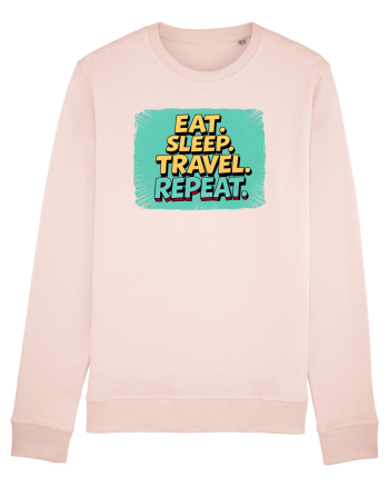 EAT SLEEP TRAVEL REPEAT - Mananca. Dormi. CALATORESTE. Repeta 2 Candy Pink