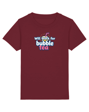 WILL WORK FOR BUBBLE TEA Burgundy