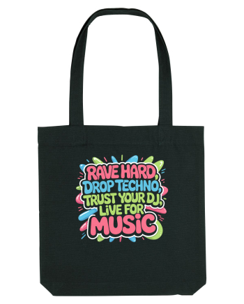 Rave Hard Drop Techno Trust Your DJ Live For Music Black