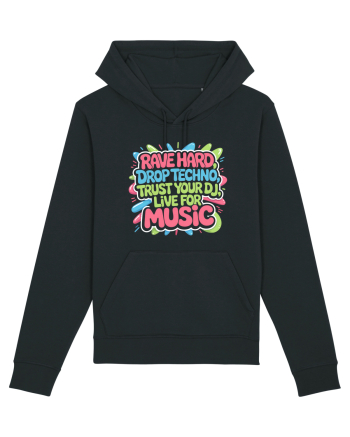 Rave Hard Drop Techno Trust Your DJ Live For Music Black