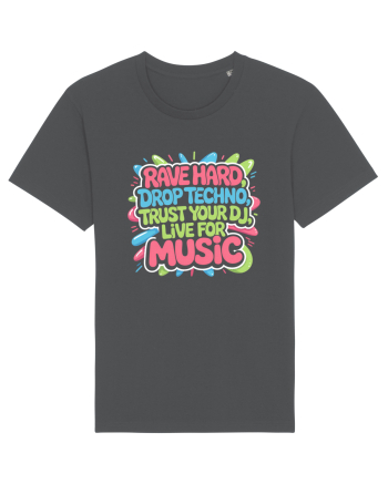Rave Hard Drop Techno Trust Your DJ Live For Music Anthracite