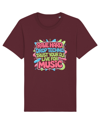 Rave Hard Drop Techno Trust Your DJ Live For Music Burgundy