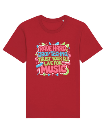 Rave Hard Drop Techno Trust Your DJ Live For Music Red
