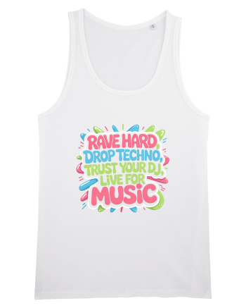 Rave Hard Drop Techno Trust Your DJ Live For Music White