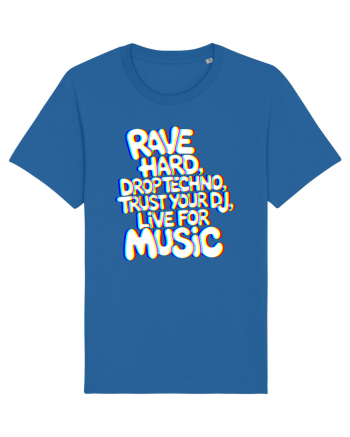 Rave Hard Drop Techno Trust Your DJ Live For Music Royal Blue
