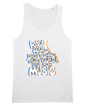 Rave Hard Drop Techno Trust Your DJ Live For Music White