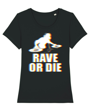 Rave Or Die Psychedelic DJ Black