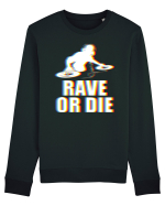 Rave Or Die Psychedelic DJ Bluză mânecă lungă Unisex Rise