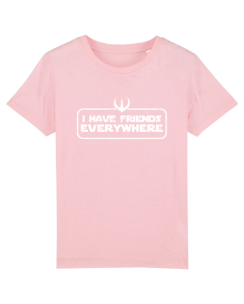 I have friends everywhere Cotton Pink