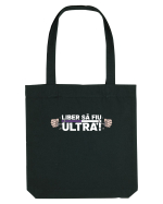 Liber sa fiu Ultra! Sacoșă textilă
