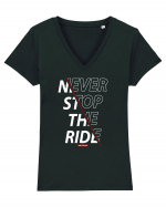 Never Stop The Ride Tricou mânecă scurtă guler V Damă Evoker