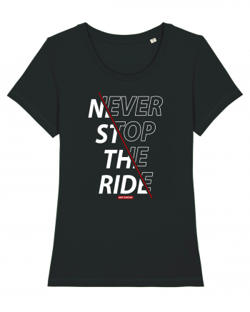 Never Stop The Ride Black