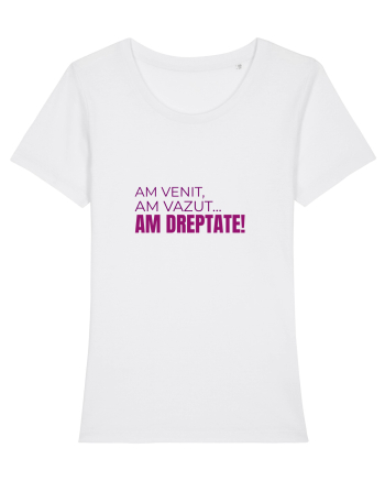 AM VENIT, am văzut, AM DREPTATE!  White