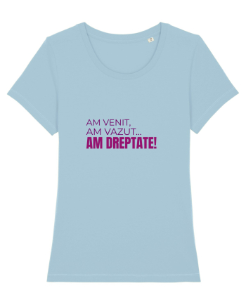 AM VENIT, am văzut, AM DREPTATE!  Sky Blue