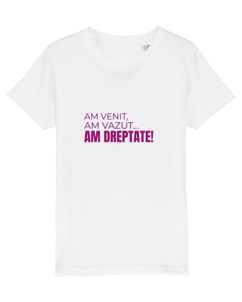 AM VENIT, am văzut, AM DREPTATE!  White