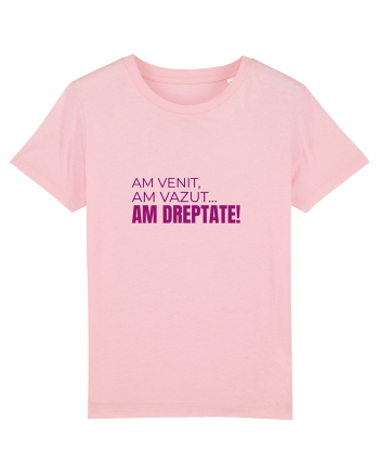 AM VENIT, am văzut, AM DREPTATE!  Cotton Pink