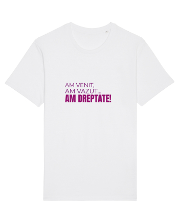 AM VENIT, am văzut, AM DREPTATE!  White