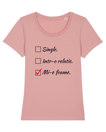Single. Într-o relație. Mie foame. Canyon Pink