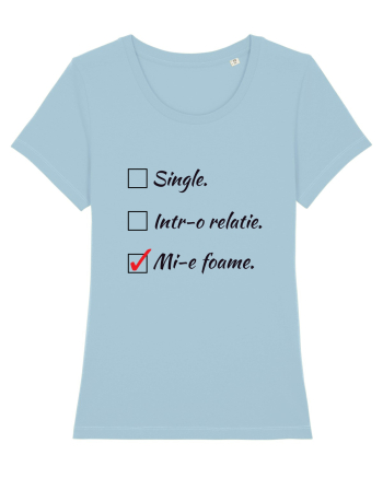 Single. Într-o relație. Mie foame. Sky Blue