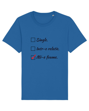 Single. Într-o relație. Mie foame. Royal Blue