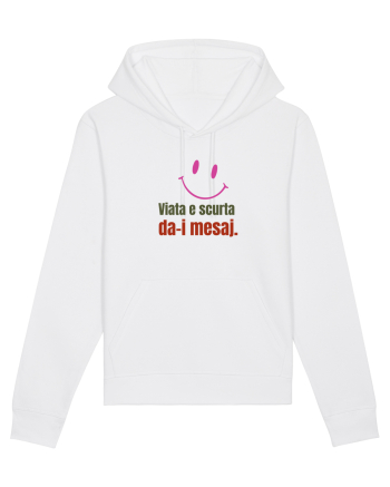 Viata e scurta. Da-i mesaj  White