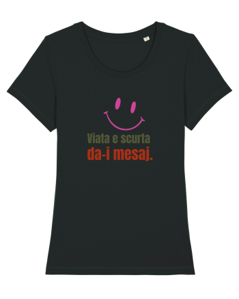 Viata e scurta. Da-i mesaj  Black