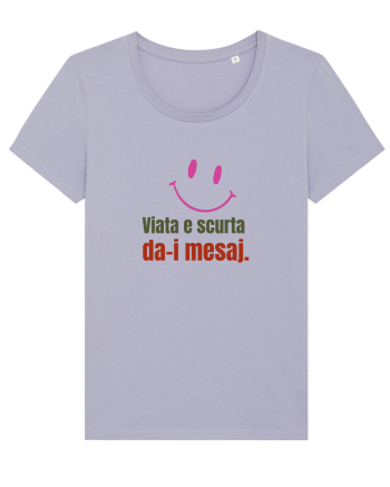 Viata e scurta. Da-i mesaj  Lavender