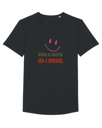 Viata e scurta. Da-i mesaj  Black