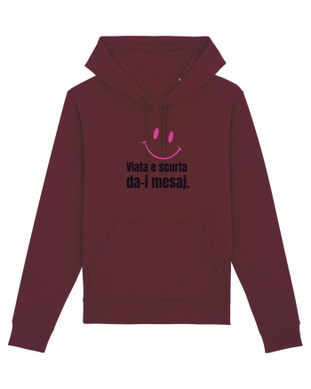 Viata e scurta. Da-i mesaj  Burgundy