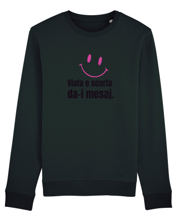 Viata e scurta. Da-i mesaj  Black