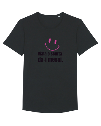 Viata e scurta. Da-i mesaj  Black