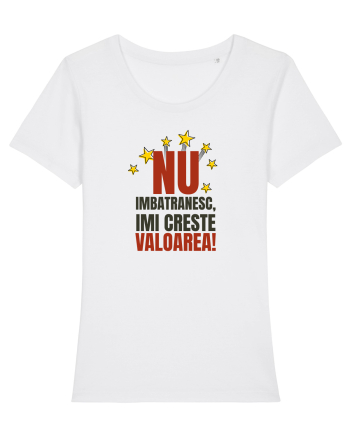 Nu imbatranesc, imi creste valoarea  White