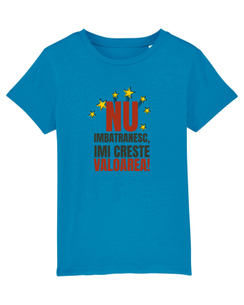 Nu imbatranesc, imi creste valoarea  Azur