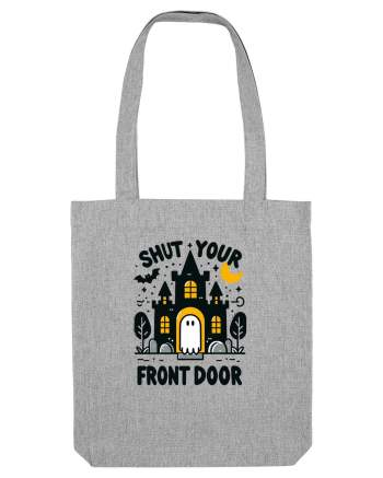 Shut your front door - cute yellow  ghost Heather Grey