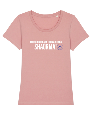 Alerg doar daca cineva striga SHAORMA  Canyon Pink