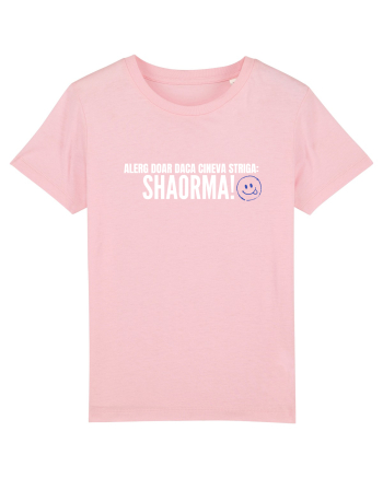 Alerg doar daca cineva striga SHAORMA  Cotton Pink
