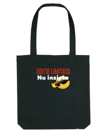 Ediție limitata, nu insista Black