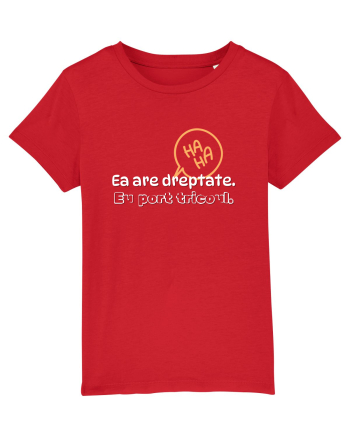 Ea are dreptate. Eu port tricoul  Red
