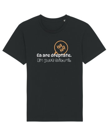 Ea are dreptate. Eu port tricoul  Black