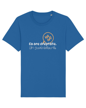 Ea are dreptate. Eu port tricoul  Royal Blue