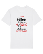 Coffee into Nursing Tricou mânecă scurtă Unisex Rocker