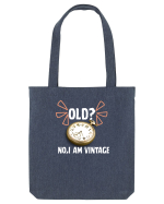 Old? No,I'm vitange  Sacoșă textilă