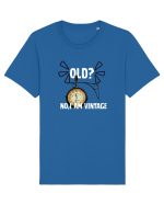 Old? No,I'm vitange  Tricou mânecă scurtă Unisex Rocker
